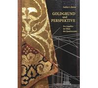 Goldgrund Und Perspektive: Fra Angelico Im Glanz Des Quattrocento