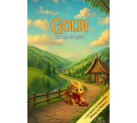 Goldi und das rote Auto: - Die 2. zauberhafte Geschichte über den materiellen und emotionalen Wert von Dingen, die Kindern im Alter von 3-6 Jahre finanzielle Bildung lehrt. -