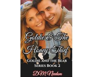Goldie and The Honey Thief: Goldie and the Bear Book 2