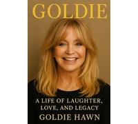 Goldie Hawn: A Life of Laughter, Love, and Legacy Goldie