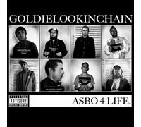 Goldie Lookin' Chain - Asbo4life. [Import]