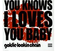 Goldie Lookin Chain - Knows I Loves You