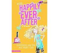 Goldilocks and the Just Right Club, After Happily Ever After Tony Bradman (Auteur)