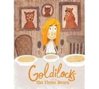 Goldilocks And The Three Bears