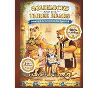 Goldilocks and the Three Bears Activity Book: 100+ Fun Mazes, Dot-to-Dots & Coloring Pages for Kids Ages 4-8 | A 3-in-1 Learning Adventure
