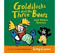 Goldilocks And The Three Bears And Other Stories