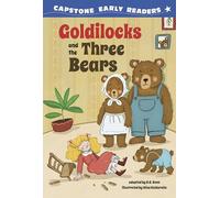 Goldilocks and the Three Bears (Capstone Early Readers: First Reader Fairy Tales)