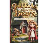Goldilocks and the Three Bears: One Girl. Three Bears. Zero Permission.
