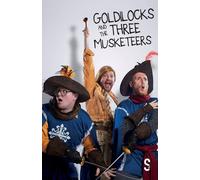 Goldilocks And The Three Musketeers