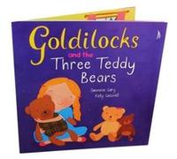 Goldilocks And The Three Teddy Bears Unknown (Auteur)