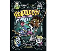 Goldilocks And The Three Vampires