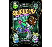 Goldilocks & The Three Vampires A Graphi Laurie S Sutton, (Auteur)