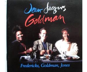 Goldman, Jean Jacques - Fredericks Goldman Jones