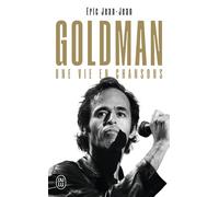 Goldman Une vie en chansons - Eric Jean-Jean - J'ai Lu - Poche - Biographie