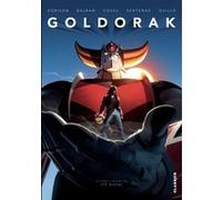 Goldorak Denis Bajram (Illustration), Xavier Dorison (Auteur), Brice Cossu (Illustration), Alexis Sentenac (Illustration)