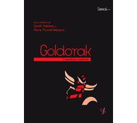 Goldorak L'aventure continue - Sarah Hatchuel - Pu.francois Rabelais - broché - Etude