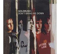 GOLDRUSH - Don't Bring Me Down