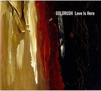 Goldrush - Love is Here [Import]