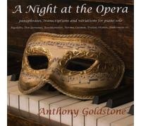 GOLDSTONE ANTHONY (piano) - Night at the Opéra