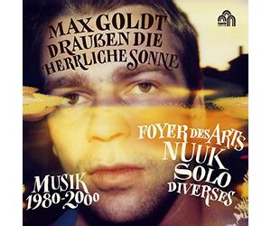 Goldt, Max - Draußen die Herrliche Sonne - Musik 1980 - 2000