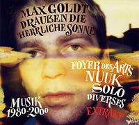 Goldt, Max - Draußen die Herrliche Sonne - Musik 1980 - 2000 (Extrak