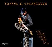 Goldwasser,Franck l. - Who Needs This Mess!!??