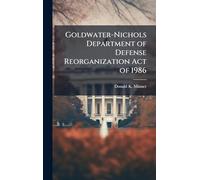 Goldwater-Nichols Department of Defense Reorganization Act of 1986