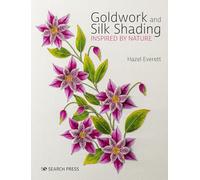 Goldwork and Silk Shading Inspired by Nature