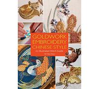 Goldwork Embroidery Chinese Style: An Illustrated Stitch Guide