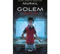 Golem Level - tome 1 Elvire Murail (Auteur), Lorris Murail (Auteur), Marie-Aude Murail (Auteur)