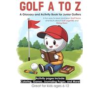 Golf A to Z: A Glossary and Activity Book for Junior Golfers