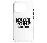 Golf Amusant - Il Faut Beaucoup de balles pour Le Golf Coque pour iPhone 16 Pro