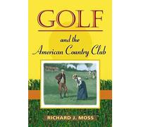 Golf and the American Country Club