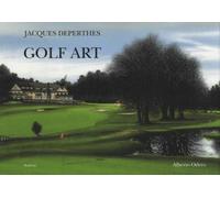 Golf art - Jacques Deperthes - Slatkine - relié - Beau livre