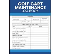 Golf Cart Maintenance Log Book: Inspection and Repair Tracker with Task Planning and Equipment Records
