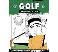 Golf Coloring Book: The Activity Book for Golf Lovers
