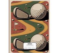 Golf Composition Notebook: Wide Ruled Journal, Diary or Sketchbook , Notebook for Kids, Students and Teens, Perfect for School, College, Work and Home for Whiting, Journaling and Note