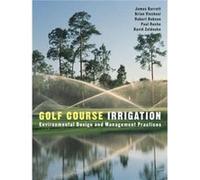 Golf Course Irrigation by Zoldoske David California State University Fresno CA Hardcover Book Barrett, James, Vinchesi, Brian, Roche, Paul (Auteur)