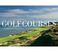 Golf Courses: Fairways Of The World