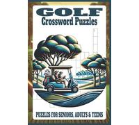 Golf Crossword Puzzles: 60 Crossword Puzzles about Golf | 6X9 inches, 120 pages, 600 words | The Perfect, Entertaining & Educational Gift for all sports fans