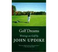 Golf Dreams John Updike (Auteur)
