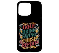 Golf Drink Swing Curse Repeat Routine du Golfeur - Coque pour iPhone 15 Pro Max