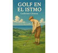 Golf en el Istmo: Una parada inesperada