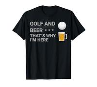 Golf et bière, C'est Pourquoi Je suis Ici, Motif Amusant de Papa de Golf T-Shirt