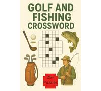 Golf & Fishing Crossword: Crossword with Easy to Read Print about fairways and casting your line and More | 6x9 inches, 110 pages | 25+ Puzzles