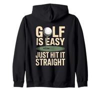 Golf is Easy Just Hit It Straight Golf Amusant Sweat à Capuche