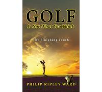 Golf Is Not What You Think