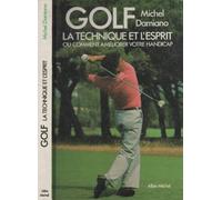 Golf: La technique et l'esprit ou comment améliorer votre handicap