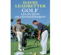 Golf : Les Secrets de l'entraînement