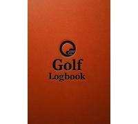 GOLF LOGBOOK: Golf Tracking Notebook | Golf Logbook | Gift Idea for Golf Fans | Golf Log book | Golf Sheets | Golf Accessories | Score and Performance ... Diary | Up to 4 Players | Leather like cover